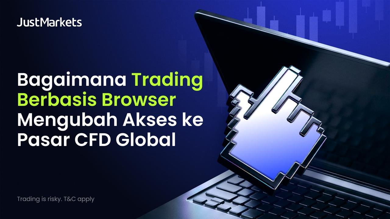 Bagaimana Trading Berbasis Browser Mengubah Akses ke Pasar CFD Global